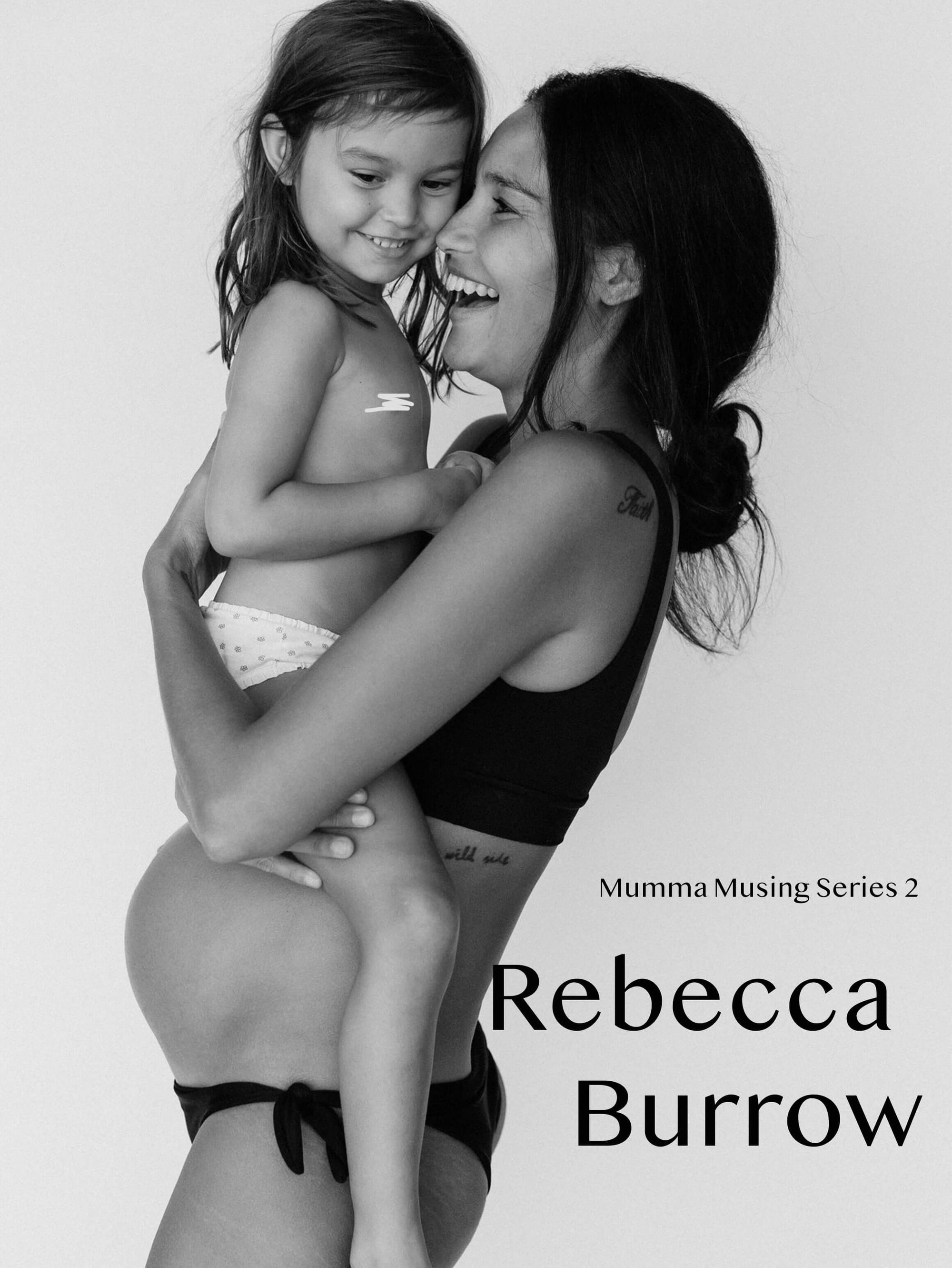 Mumma Musing Series 2 ~ Rebecca Burrow